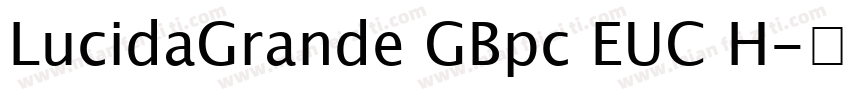 LucidaGrande GBpc EUC H字体转换
